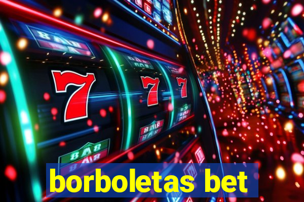 borboletas bet